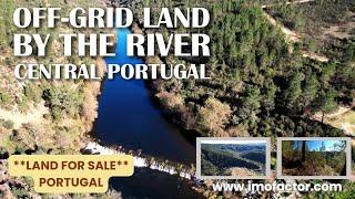 ️ Off Grid Land By The River in Central Portugal | €29000