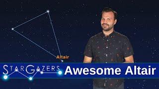 Awesome Altair | July 12 - July 18 | Star Gazers