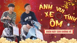 XUÂN NÀY CON KHÔNG VỀ | ANH CHÀNG XE ÔM VUI TÍNH 4 | Phim Hài Tết 2022 Mới Nhất GÃY TV