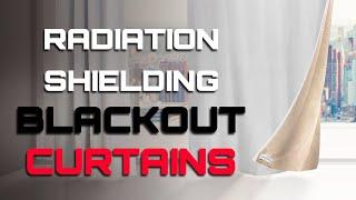 RADIATION SHIELDING BLACKOUT CURTAINS - Reduce harmful EMFs/Radiation from coming into your home