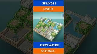 LEVEL 3, SPRINGS 2, FLOW WATER 3D PUZZLE GAMEPLAY #puzzle #shorts #gaming