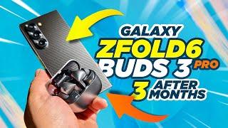 Galaxy ZFold 6 & Galaxy Buds 3 Pro, Favorite Features. After 3 MONTHS