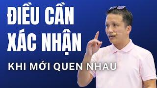 Điều cần xác nhận ngay khi mới quen nhau