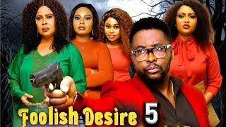 FOOLISH DESIRE SEASON 5 - (New Movie) Onny Michael -  2025 Latest Nigerian Nollywood Movie