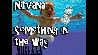 Nirvana something in the way lyrics