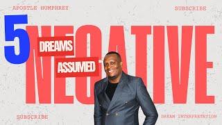 5 dreams assumed to be negative but carry a positive meaning // Apostle Humphrey