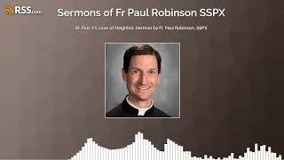 St. Pius X's Love of Neighbor, Sermon by Fr. Paul Robinson, SSPX