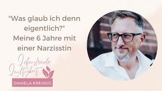 "Was glaub ich denn eigentlich?" - Meine 6 Jahre mit einer Narzisstin