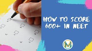 How to score 600+ in NEET | Meritstore