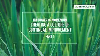 The Power of Momentum: Creating a Culture of Continual Improvement - part 1