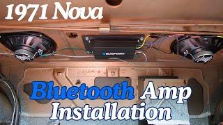 71 Chevy Nova - Installing a BLUETOOTH Amp & Speakers for Hot Rod Power Tour 2024