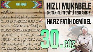 30. Cüz Reklamsız Ok Takipli Hızlı Ve Anlaşılır Mukabele  Hafız Fatih Demirel