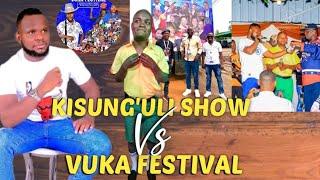 DON'T COMPARE KISUNG'ULI SHOW WITH VUKA FESTIVAL, YA PESA YA SERIKALI, UTUTI WA KYUMA