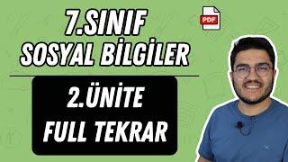 7.Sınıf Sosyal Bilgiler 2.Ünite Full Tekrar