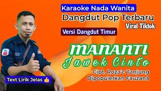 Karaoke Mananti Jawek Cinto - Fauzana (Nada Wanita - Lagu Dangdut Pop Viral Terbaru) HD