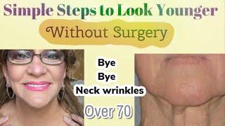 Get Rid of Neck Wrinkles No Surgeries/Bye Bye Turkey Neck  / Over 70