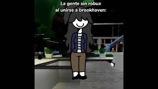 La gente sin robux al unirse a brookhaven:(creditos a Cherry)#roblox#humor#animación#viral#fyp