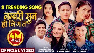 Numbari Sun Ho Ni Ma Ta-Hemant Sharma,Shantishree Pariyar,Dona Thapa,Juna,Aron,Oda-New Nepali song