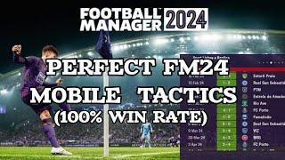 PERFECT FM24 MOBILE TACTICS (100% WIN RATE/ NO LOSSES)