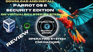 Parrot OS 6 Security Edition : Download And Install on VirtualBox and Review 2024 [HINDI]