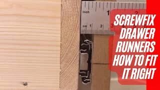 Drawer runners from screwfix. How it should be fitted with the right gaps