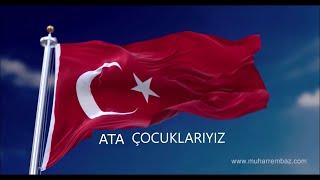 ATATÜRK ÇOCUKLARI (ATA ÇOCUKLARIYIZ*)