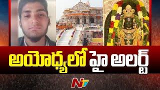 Ayodhya Terror Plot Foiled : Suspect Arrested For Planned Attack On Ram Mandir | Ntv