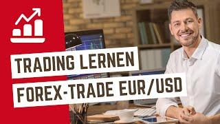 Trading lernen: Schöner Trade im EUR-USD (Diese Strategie kann jeder Anfänger umsetzen)