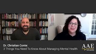 Interview with Dr. Christian Conte: Managing Your Mental Health (3 Things You Need to Know Series)