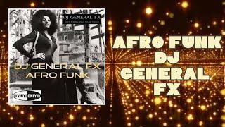 Afro Funk - DJ General FX