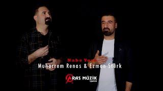 Muharrem Renas &Ezman Stêrk - Nabe Yare SALLAMA 2025