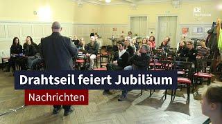 Drahtseil feiert Jubiläum | LZ TV Nachrichten