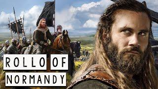 Rollo of Normandy - The Real Story of One of the Greatest Vikings of History - See U in History