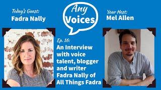 AnyVoices Ep 16 -  Fadra Nally - writer, blogger and voice talent