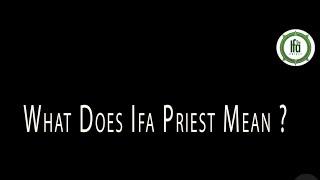 Who is an Ifa Priest?