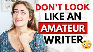 7 Cringeworthy MISTAKES Beginner Writers Make  (avoid these pitfalls!)