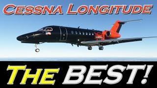 Cessna Citation Longitude Stil The Best Jet For MSFS?