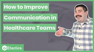 How to Improve Communication Among Healthcare Teams