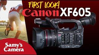 Canon XF605: An New Level of Performance for Pro Videographers? | Samy’s CinemaWorks