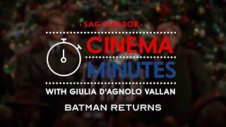 BATMAN RETURNS || Sag Harbor Cinema Minute