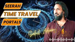 Seerah ,Time Travel and Portals | Sahil Adeem | Sahil Adeem latest