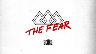 The Score - The Fear (Audio)