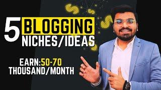 5 Best Blogging Niches in 2024  | Best Low Competition Niches/Ideas For Blog in 2024 