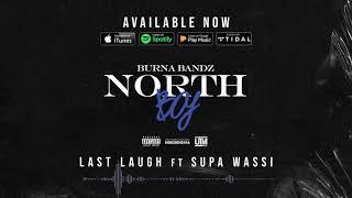 Burna Bandz - Last Laugh ft Supa Wassi