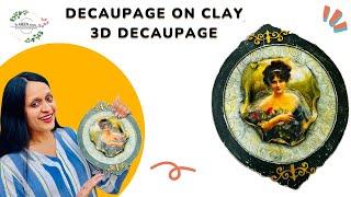 Mastering 3D Decoupage on Clay: Top Tips for Stunning Decoupage Creations