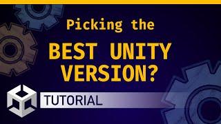 ️ Which Unity version should you pick? (Unity tutorial )