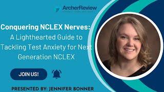 Conquering NCLEX Nerves: A Lighthearted Guide to Tackling Test Anxiety for Next Generation NCLEX