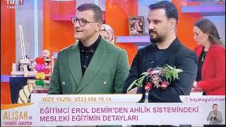 Alişan ile HAYATA GÜLÜMSE TRT 1 AHİLİK VAKFI ve Erol DEMİR