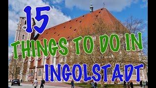 Top 15 Things To Do In Ingolstadt, Germany