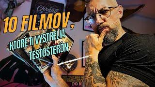 10 FILMOV, ktoré ti vystrelia TESTOSTERÓN